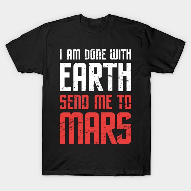 Space Travel Mission To The Planet Mars T-Shirt by MeatMan